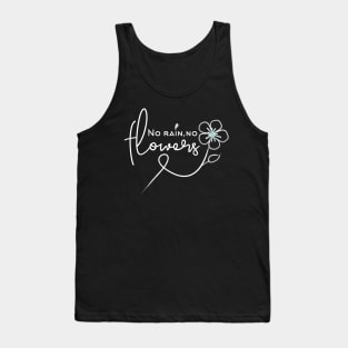 Think happy thoughts 'No Rain No Flowers' Tank Top